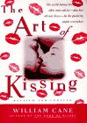 The Art of Kissing by William Michael Cane
